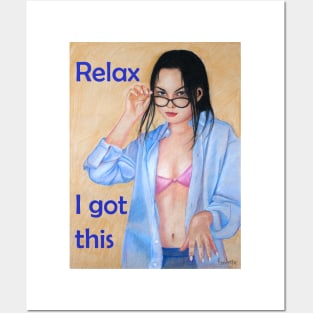 Relax I got this confident woman girl Posters and Art